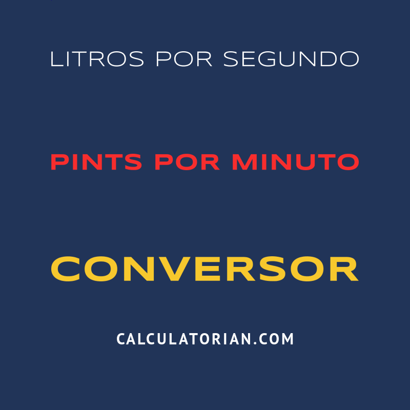 Converter De Litros Por Segundo Para Pints Por Minuto Converter De Litros Por Segundo Para Pints Por Minuto